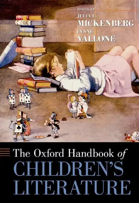 The Oxford Handbook of Children's Literature by Julia Mickenberg And Lynne Vallone, Lynne Vallone