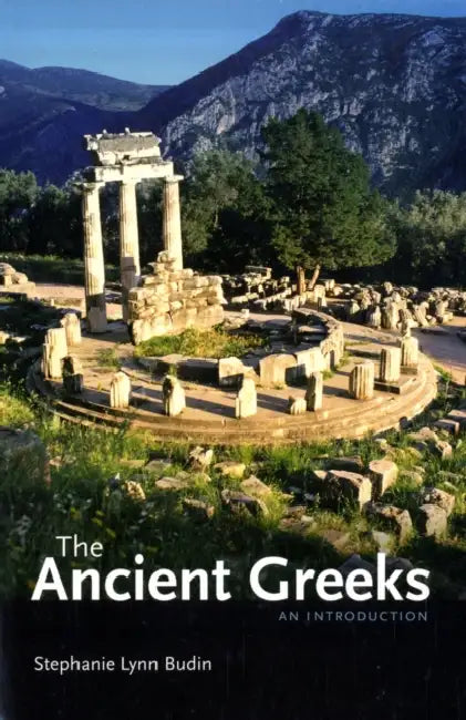 The Ancient Greeks: An Introduction by Stephanie Lynn Budin