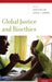 Global Justice and Bioethics by Joseph Millum, Ezekiel J. Emanuel