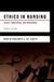 Ethics in Nursing: Cases, Principles, and Reasoning by Martin Benjamin, Joy Curtis