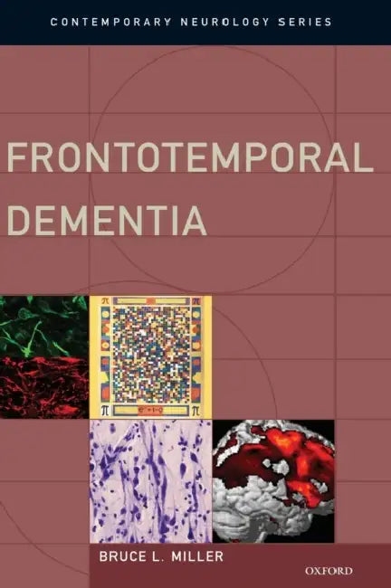 Frontotemporal Dementia by Bruce L. Miller