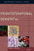 Frontotemporal Dementia by Bruce L. Miller