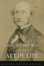 John Stuart Mill and the Art of Life by Ben Eggleston, Dale E. Miller, David Weinstein