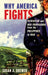 Why America Fights: Patriotism and War Propaganda from the Philippines to Iraq by Susan a. Brewer