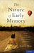 The Nature of Early Memory: An Adaptive Theory of the Genesis and Development of Memory by Mark L. Howe