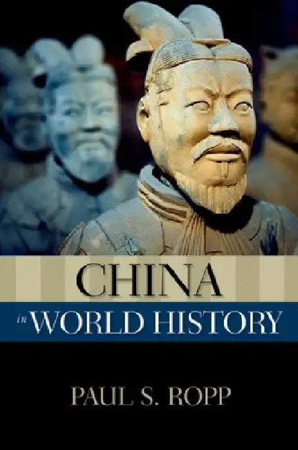 China in World History by Paul S. Ropp
