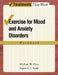 Exercise for Mood and Anxiety Disorders: Workbook by Jasper a. J. Smits, Michael W. Otto