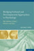 Bridging Cultural and Developmental Approaches to Psychology: New Syntheses in Theory, Research, and Policy by Lene Arnett Jensen