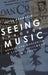 Seeing Through Music: Gender and Modernism in Classic Hollywood Film Scores by Peter Franklin