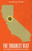 The Toughest Beat: Politics, Punishment, and the Prison Officers Union in California by Joshua Page