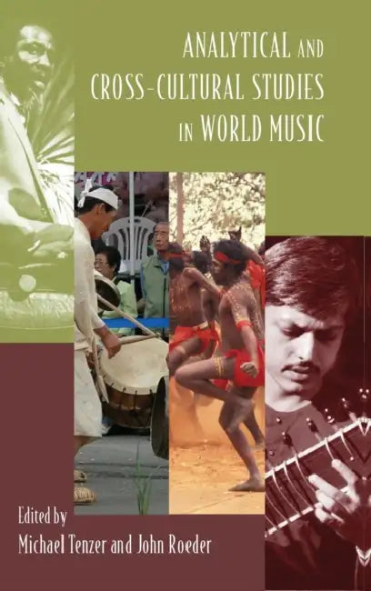 Analytical and Cross-Cultural Studies in World Music by Michael Tenzer, John Roeder