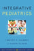 Integrative Pediatrics by Timothy P. Culbert, Karen Olness