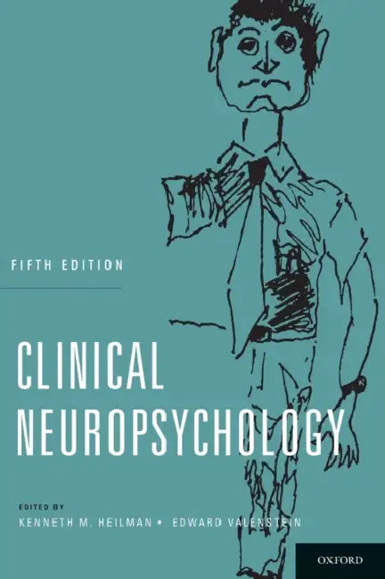 Clinical Neuropsychology by Kenneth M. Heilman, Edward Valenstein