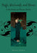 Magic, Witchcraft and Ghosts in the Greek and Roman Worlds: A Sourcebook by Daniel Ogden