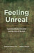 Feeling Unreal: Depersonalization Disorder and the Loss of the Self by Daphne Simeon, Jeffrey Abugel