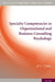 Specialty Competencies in Organizational and Business Consulting Psychology by Jay C. Thomas