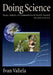 Doing Science: Design, Analysis, and Communication of Scientific Research by Ivan Valiela