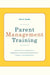 Parent Management Training: Treatment for Oppositional, Aggressive, and Antisocial Behavior in Children and Adolescents by Alan E. Kazdin