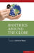 Bioethics Around the Globe by Catherine Myser