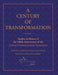 A Century of Transformation: Studies in Honor of the 100th Anniversary of the Eastern Communication Association by James W. Chesebro, Eastern Communication Association