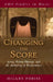 Changing the Score: Arias, Prima Donnas, and the Authority of Performance by Hilary Poriss