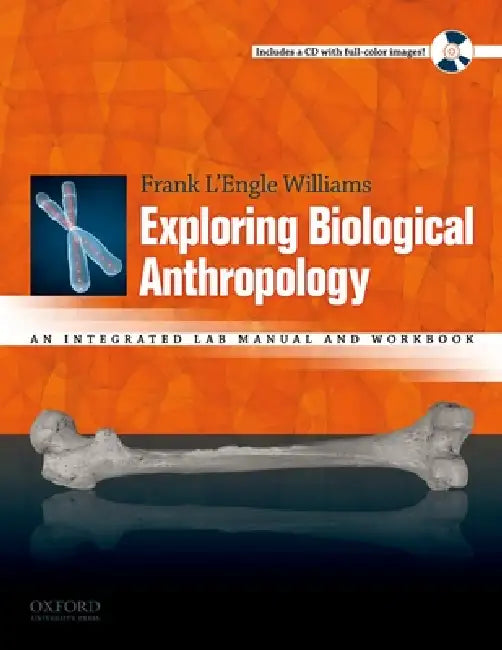 Exploring Biological Anthropology: An Integrated Lab Manual and Workbook [With DVD] by Frank L'Engle Williams
