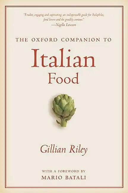 The Oxford Companion to Italian Food by Gillian Riley