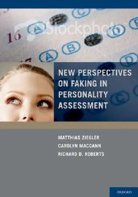 New Perspectives on Faking in Personality Assessment by Matthias Ziegler, Carolyn Maccann, Richard D. Roberts