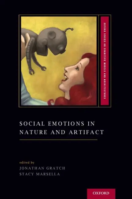 Social Emotions in Nature and Artifact by Jonathan Gratch, Stacy Marsella