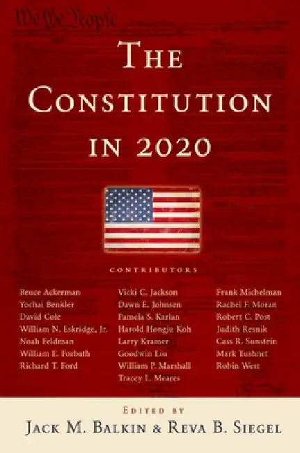 The Constitution in 2020 by Jack M. Balkin, Reva B. Siegel