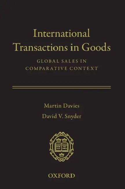 International Transactions in Goods: Global Sales in Comparative Context by Martin Davies, David V. Snyder