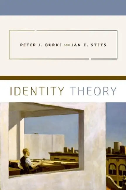 Identity Theory by Peter J. Burke, Jan E. Stets