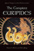 The Complete Euripides : by Burian