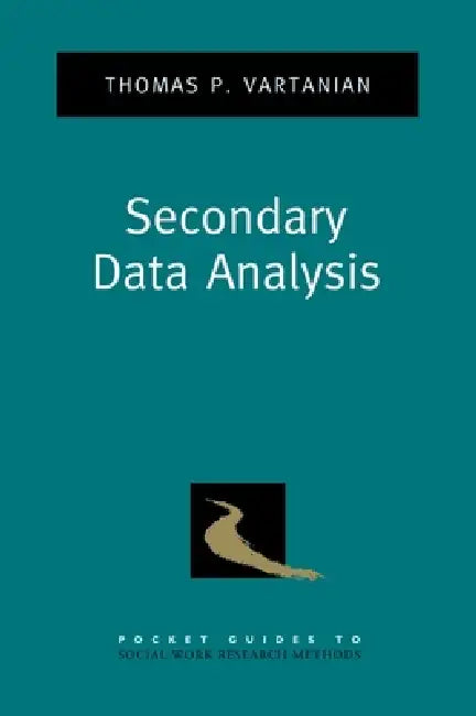 Secondary Data Analysis by Thomas P. Vartanian