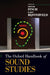 The Oxford Handbook of Sound Studies by Trevor Pinch, Karin Bijsterveld
