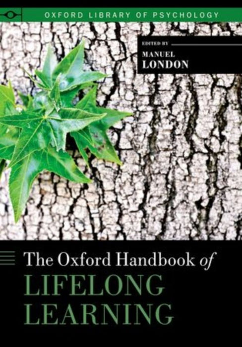 The Oxford Handbook Of Lifelong Learning by Manuel London
