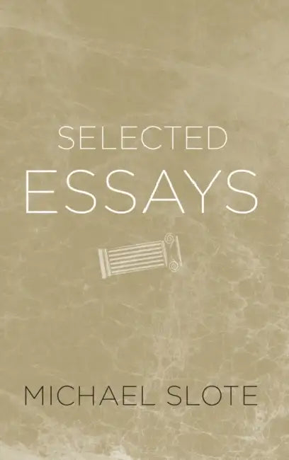 Selected Essays by Michael Slote