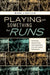 Playing with Something That Runs: Technology, Improvisation, and Composition in DJ and Laptop Performance by Mark J. Butler