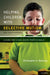 Helping Children with Selective Mutism and Their Parents: A Guide for School-Based Professionals by Christopher Kearney Ph. D.