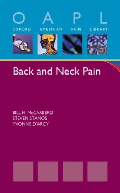 Back and Neck Pain by Bill H. McCarberg, Steven Stanos, Yvonne D'Arcy