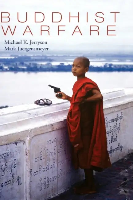 Buddhist Warfare by Mark Juergensmeyer, Michael Jerryson