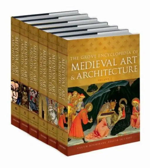 The Grove Encyclopedia of Medieval Art and Architecture: 6-Volume Set by Colum Hourihane