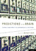 Predictions in the Brain: Using Our Past to Generate a Future by Moshe Bar