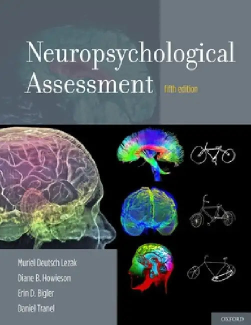 Neuropsychological Assessment by Muriel Deutsch Lezak