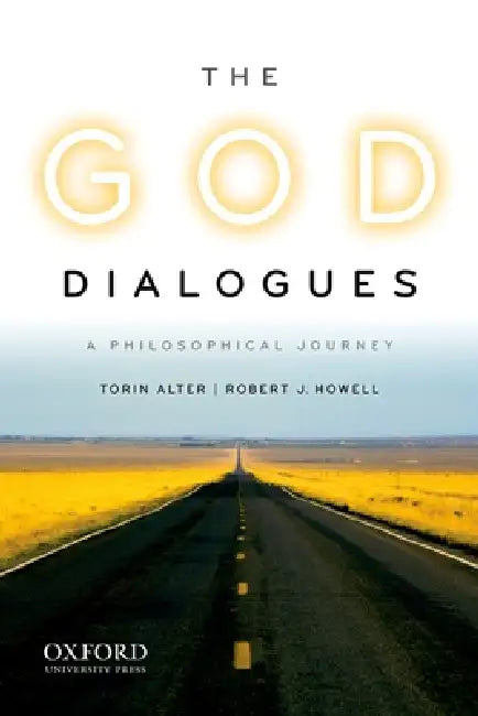 God Dialogues: A Philosophical Journey by Torin Andrew Alter, Robert J. Howell