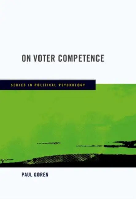 On Voter Competence by Paul Goren