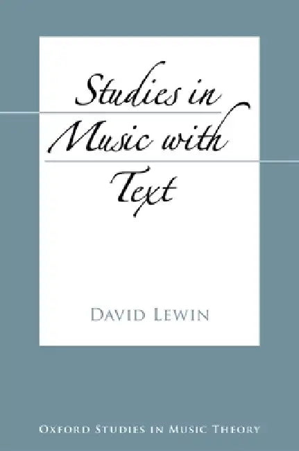 Studies in Music with Text by David Lewin