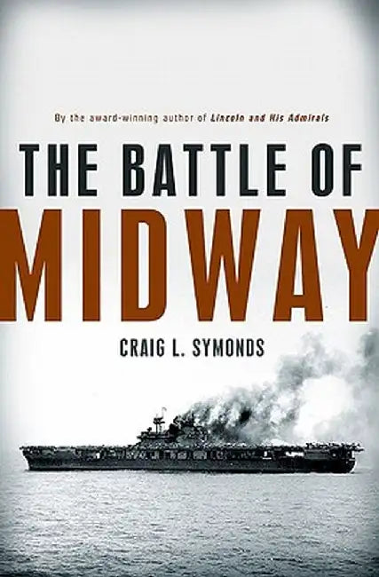 The Battle of Midway by Craig L. Symonds