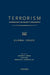 Terrorism: Commentary on Security Documents Volume 103: Global Issues by Kristen Boon, Aziz Huq, Douglas Lovelace Jr
