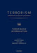 Terrorism: Commentary on Security Documents Volume 109: Terror-Based Interrogation by Robert A. Friedlander, Howard S. Levie, Donald J. Musch